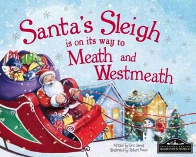 Santa's Sleigh is on it's Way to Meath and Westmeath, Hardback Book