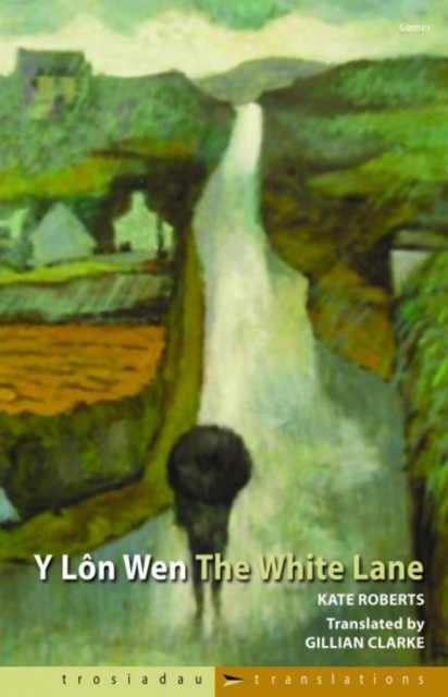 Trosiadau/Translations: Y Lon Wen/The White Lane, EPUB eBook