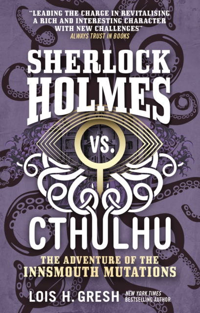 Sherlock Holmes vs. Cthulhu: The Adventure of the Innsmouth Mutations, Paperback / softback Book