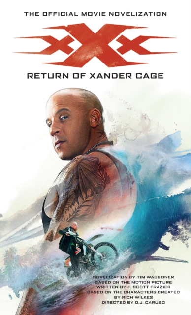 xXx: Return of Xander Cage - The Official Movie Novelization, EPUB eBook