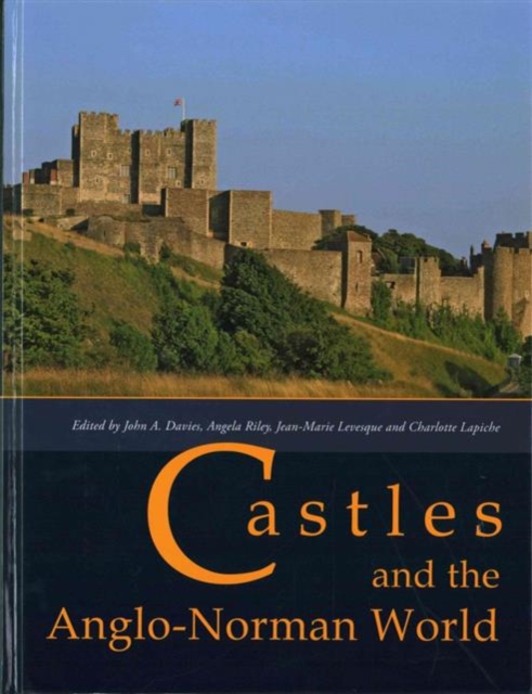 Castles and the Anglo-Norman World, Hardback Book