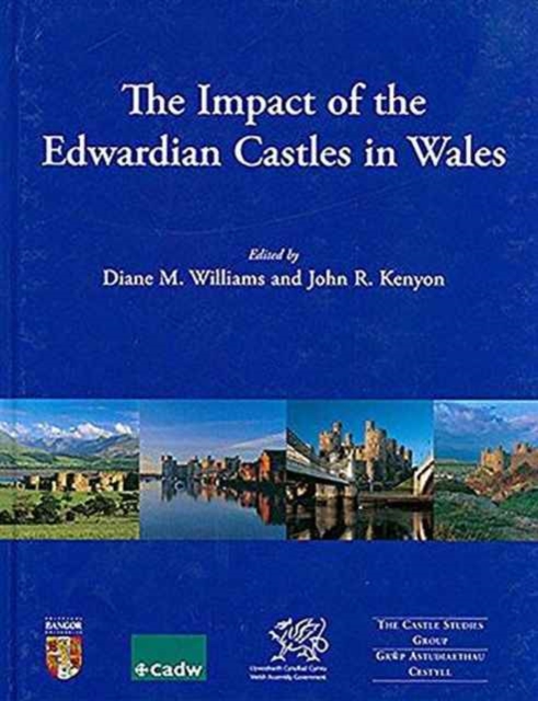 The Impact of the Edwardian Castles in Wales, Paperback / softback Book