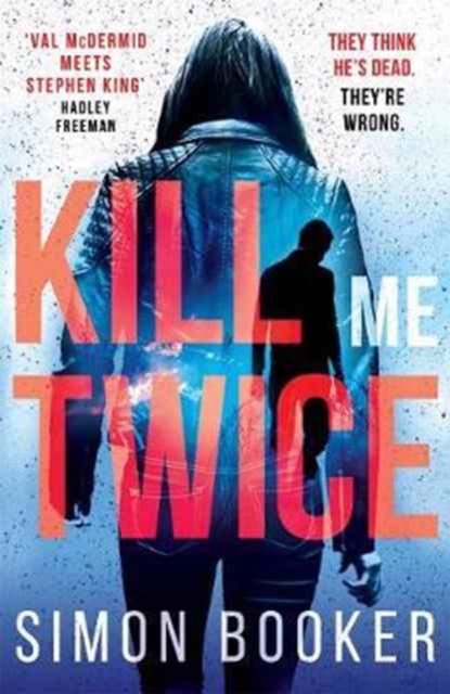 Kill Me Twice : A compulsively gripping thriller perfect for fans of Harlan Coben, Paperback / softback Book