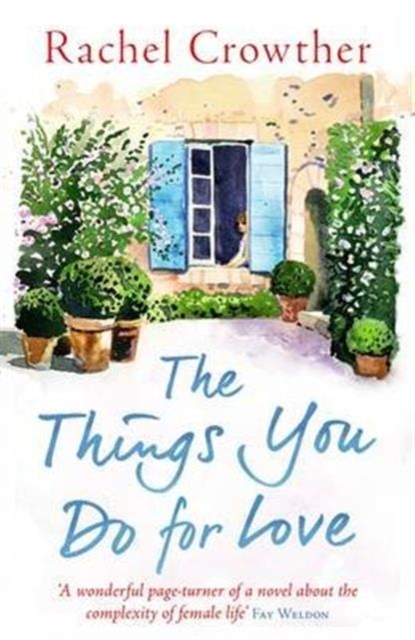 The Things You Do for Love : Mothers and daughters, lovers and lies, Paperback / softback Book