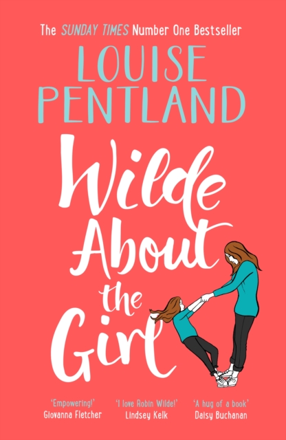 Wilde About The Girl : ‘Hilariously funny with depth and emotion, delightful’ Heat, Hardback Book