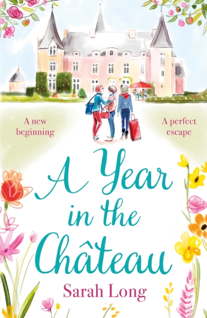 A Year in the Chateau : Escape to France with this hilarious novel, EPUB eBook
