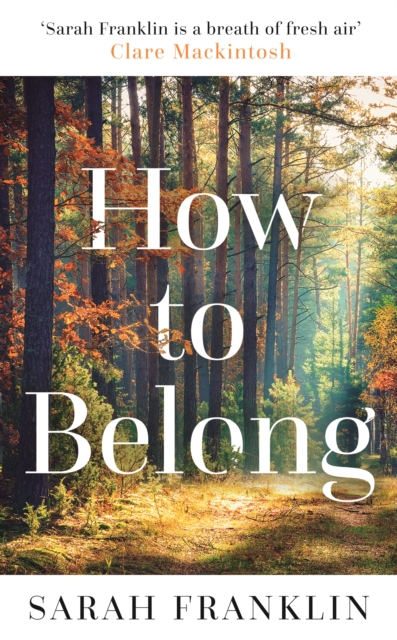 How to Belong : 'The kind of book that gives you hope and courage' Kit de Waal, Hardback Book
