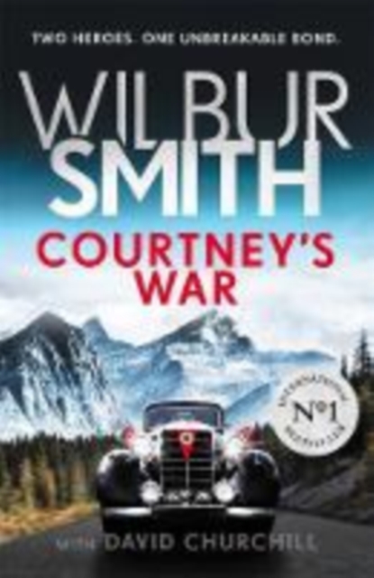 Courtney's War : The incredible Second World War epic from the master of adventure, Wilbur Smith, Paperback / softback Book