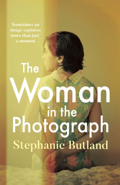 The Woman in the Photograph : The thought-provoking feminist novel everyone is talking about, Paperback / softback Book