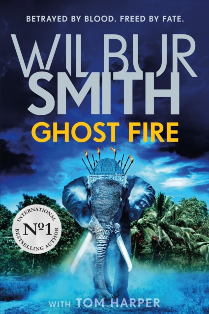 Ghost Fire : The Courtney series continues in this bestselling novel from the master of adventure, Wilbur Smith, Hardback Book