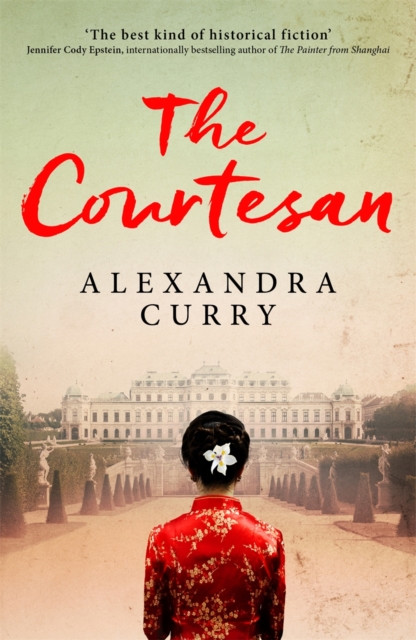 The Courtesan : A Heartbreaking Historical Epic of Loss, Loyalty and Love, Paperback / softback Book