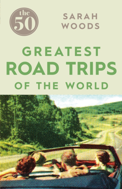 The 50 Greatest Road Trips, EPUB eBook