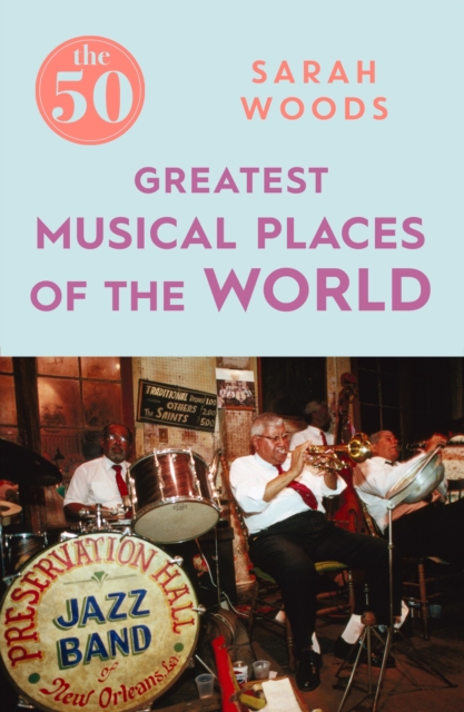 The 50 Greatest Musical Places, EPUB eBook