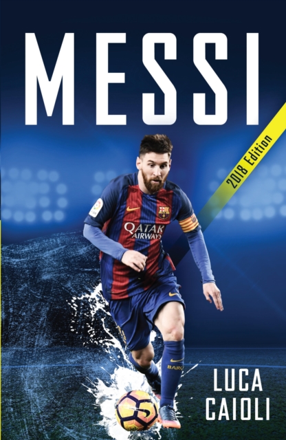 Messi - 2018 Updated Edition, EPUB eBook
