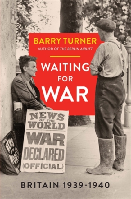Waiting for War : Britain 1939-1940, Hardback Book