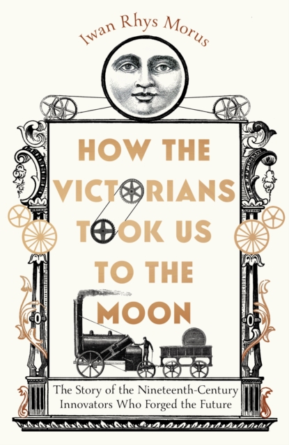 How the Victorians Took Us to the Moon, EPUB eBook