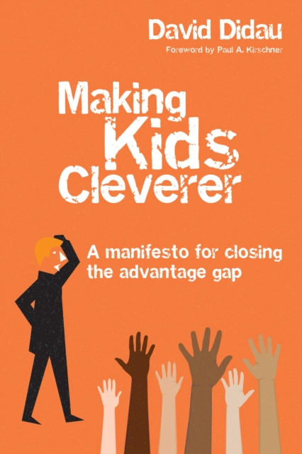 Making Kids Cleverer : A manifesto for closing the advantage gap, EPUB eBook