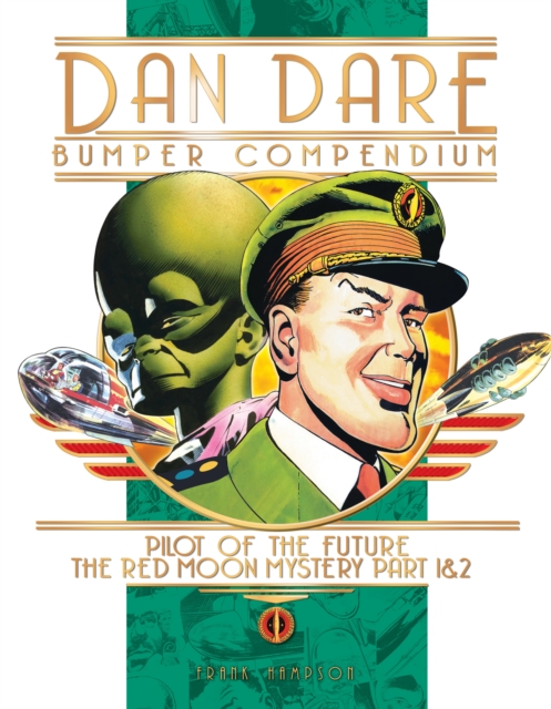 Dan Dare: Complete Collection Volume 1: The Venus Campaign, Hardback Book
