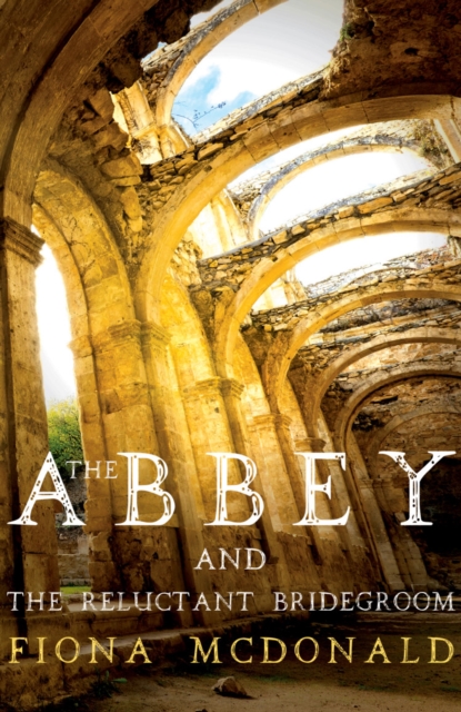 The Abbey and The Reluctant Bridegroom, Paperback / softback Book