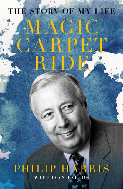 Magic Carpet Ride : The Story of My Life, Hardback Book