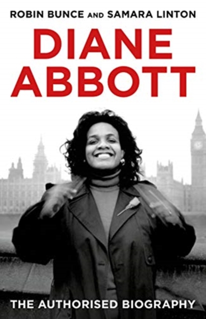 Diane Abbott : The Authorised Biography, Hardback Book
