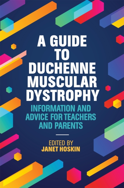 A Guide to Duchenne Muscular Dystrophy : Information and Advice for Teachers and Parents, Paperback / softback Book