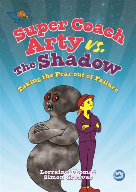 Super Coach Arty vs. The Shadow : Taking the Fear out of Failure, Hardback Book