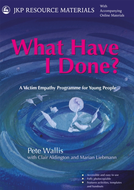 What Have I Done? : A Victim Empathy Programme For Young People, Paperback / softback Book