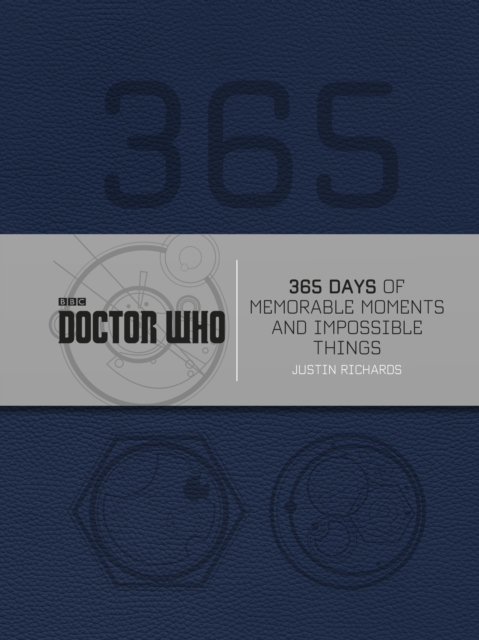 Doctor Who: 365 Days of Memorable Moments and Impossible Things, Hardback Book