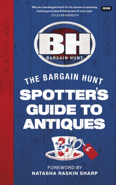 Bargain Hunt: The Spotter's Guide to Antiques, Hardback Book