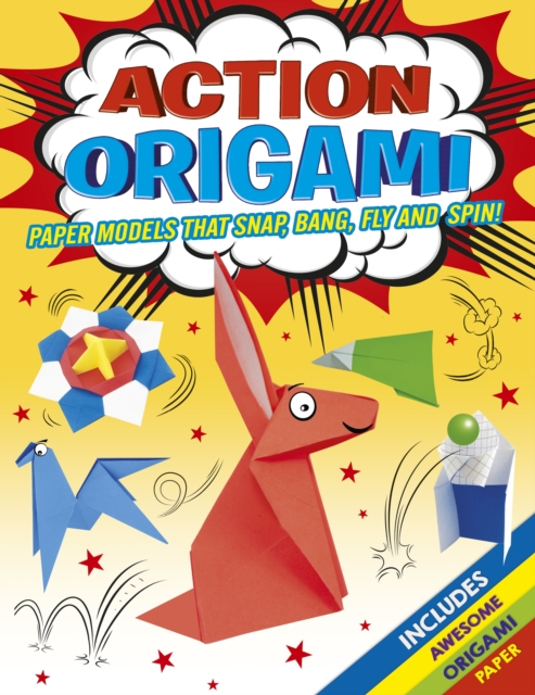 Action Origami Paper Models That Float,Fly, Sna, Paperback / softback Book