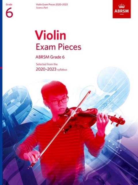Violin Exam Pieces 2020-2023, ABRSM Grade 6, Score & Part : Selected from the 2020-2023 syllabus, Sheet music Book