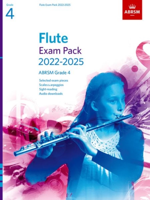 Flute Exam Pack from 2022, ABRSM Grade 4 : Selected from the syllabus from 2022. Score & Part, Audio Downloads, Scales & Sight-Reading, Sheet music Book
