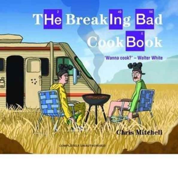 The Breaking Bad Cookbook, Hardback Book