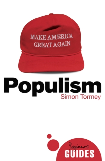 Populism : A Beginner's Guide, Paperback / softback Book
