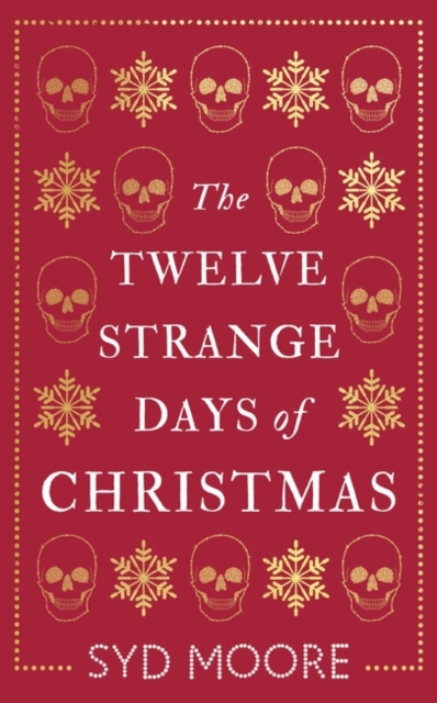 The Twelve Strange Days of Christmas, Paperback / softback Book