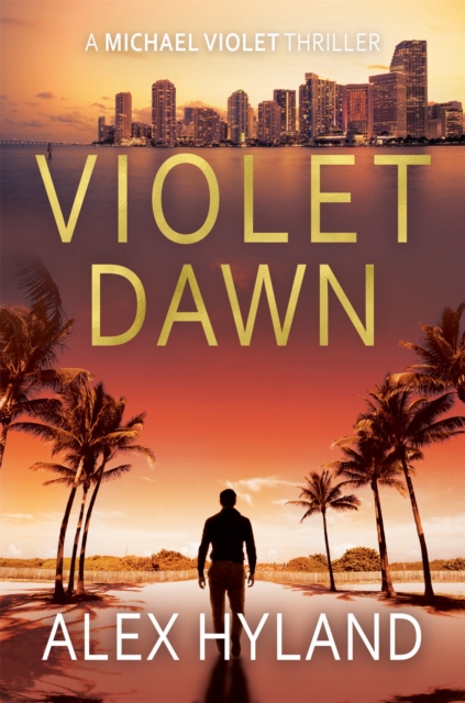 Violet Dawn : A Michael Violet Thriller, Paperback / softback Book