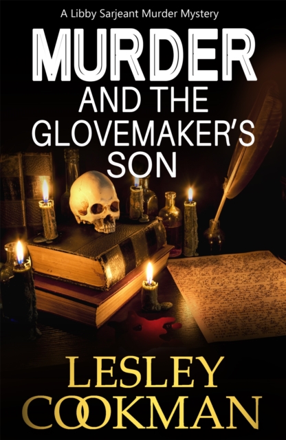 Murder and the Glovemaker's Son : A Libby Sarjeant Murder Mystery, Paperback / softback Book