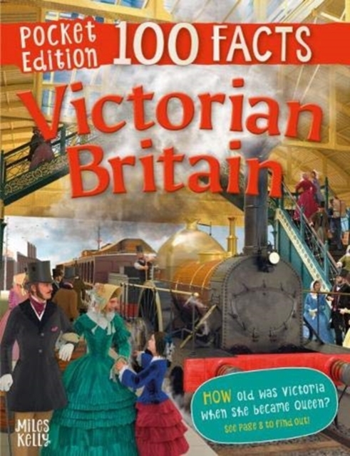 100 Facts Victorian Britain Pocket Edition, Paperback / softback Book