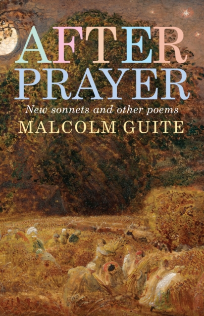 After Prayer : New sonnets and other poems, EPUB eBook