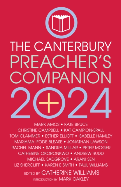 The 2024 Canterbury Preacher's Companion : 150 complete sermons for Sundays, Festivals and Special Occasions - Year B, Paperback / softback Book