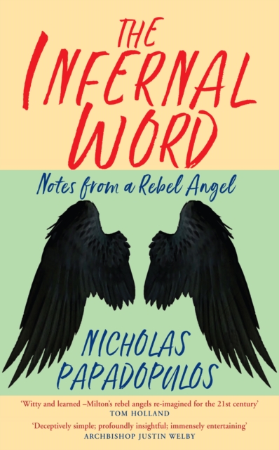 The Infernal Word : Notes from a Rebel Angel, Paperback / softback Book
