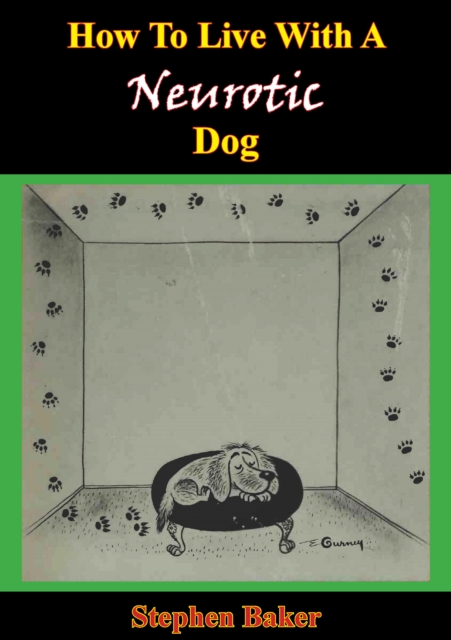 How To Live With A Neurotic Dog, EPUB eBook