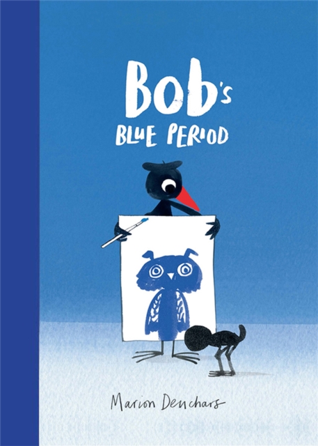 Bob's Blue Period, Hardback Book