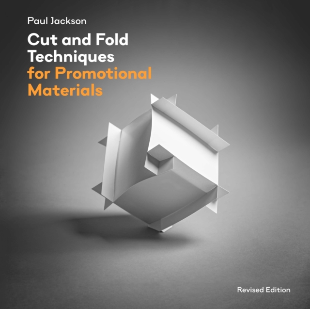 Cut and Fold Techniques for Promotional Materials : Revised edition, Paperback / softback Book