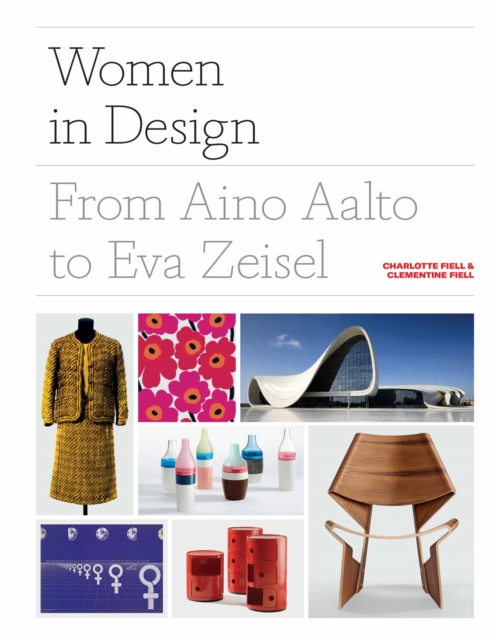 Women in Design : From Aino Aalto to Eva Zeisel, Hardback Book