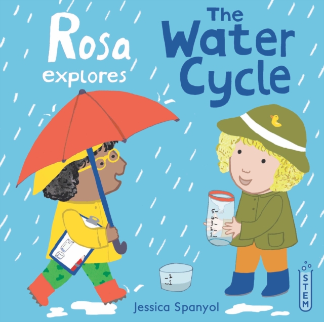 Rosa Explores the Water Cycle, Hardback Book