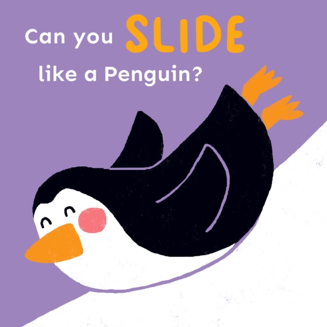 Can you slide like a Penguin?, Board book Book