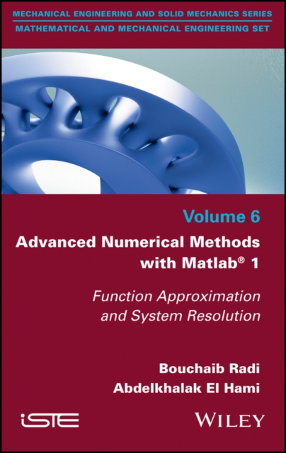 Advanced Numerical Methods with Matlab 1 : Function Approximation and System Resolution, Hardback Book