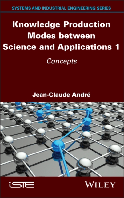 Knowledge Production Modes between Science and Applications 1 : Concepts, Hardback Book
